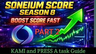 Soneium score season 8 part 2 Kami and press A task