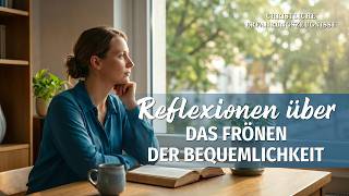 Christliche Erfahrungszeugnisse, Folge 607: Reflexionen über das Frönen der Bequemlichkeit