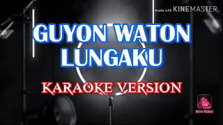 Guyon waton lungaku  KARAOKE VERSION