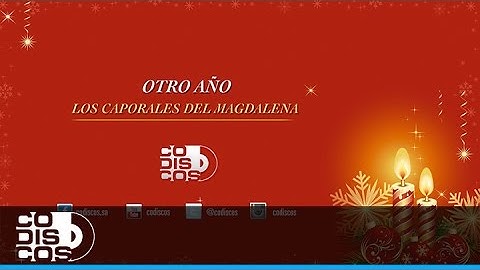 Los Caporales Del Magdalena - Otro Año (Audio)
