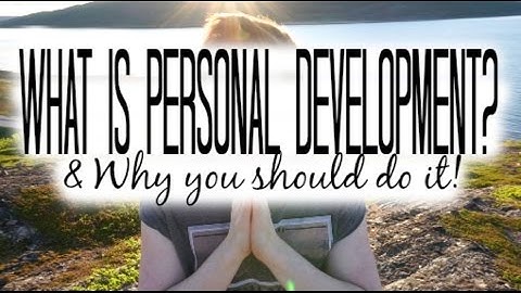 What Is Personal Development | Take Charge of Your Life