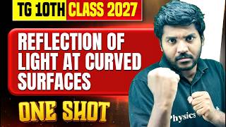 Reflection of Light at Curved Surfaces Complete Chapter in Telugu | Physics One Shot | TG 10th Class
