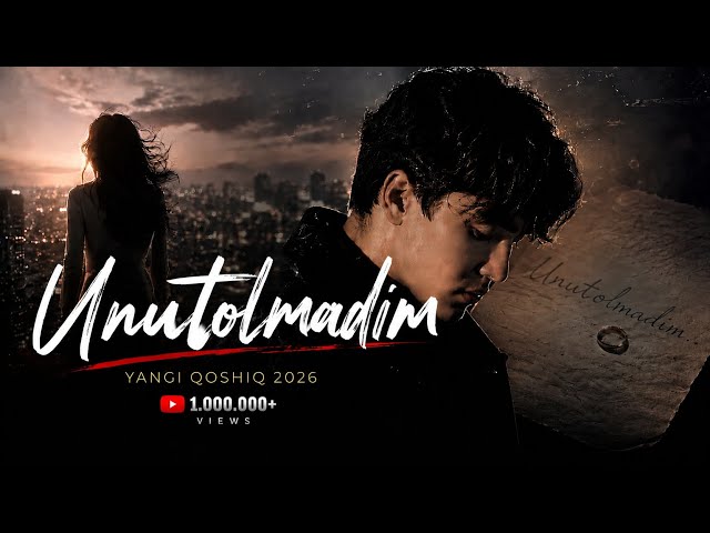 Unutolmadim | New Uzbek Music 2026 | Official Video 🎵🔥