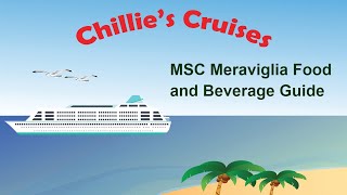MSC Meraviglia Food and Beverage Guide allows one to experience din...