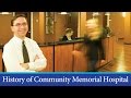 A short history of community memorial hospital and sunnyside health care center
