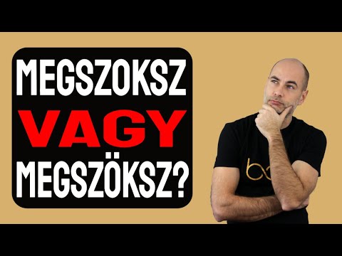 MEGSZOKSZ VAGY MEGSZÖKSZ? [Részletek]