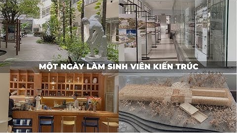 Một ngày làm sinh viên Kiến Trúc | Văn phòng khoa Kiến Trúc có gì? | Di Di Art