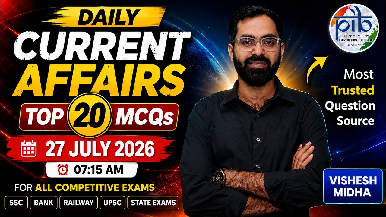 Daily Current Affairs | 27 July 2026 | Most Important MCQs | All Competitive Exams | Vishesh Sir
