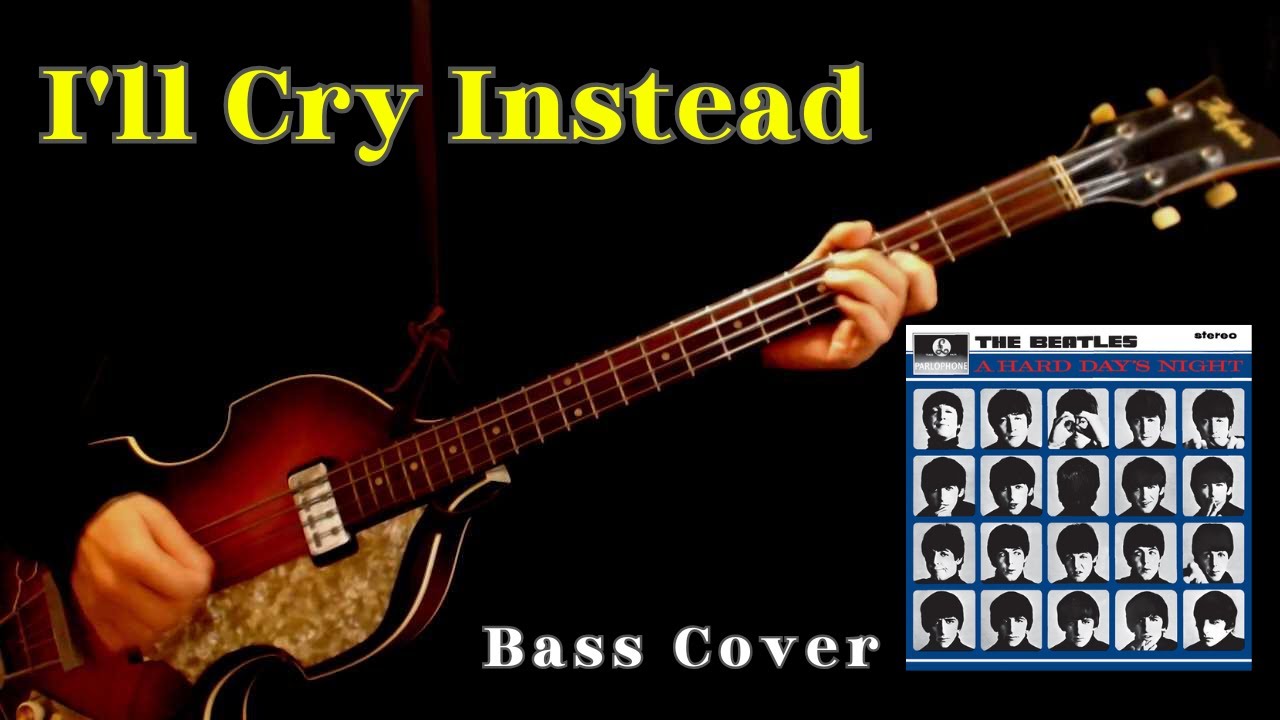I'll Cry Instead (The Beatles - Bass Cover) - YouTube