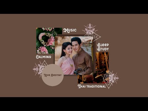 Playlist Traditional Thai Music Love Destiny เพลงไทยเด ม ละครบ พเพส นน วาส Epiprany