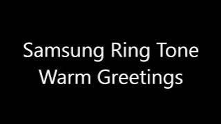 Samsung ringtone - Warm Greetings