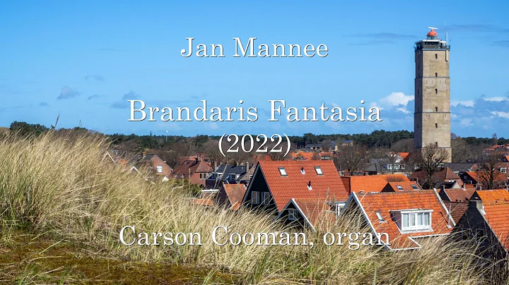 Jan Mannee  Brandaris Fantasia (2022) for organ