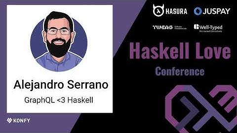 Alejandro Serrano - GraphQL :heart: Haskell