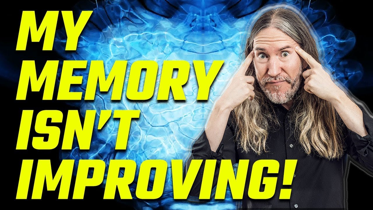  My Memory Isn t Improving Here s How And Why Memory Techniques Fail