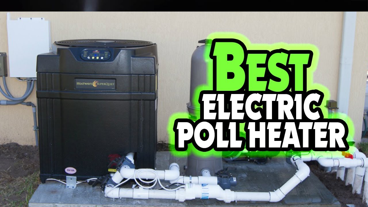 ✓Top 5: BEST Electric Pool Heater In 2023 👌 [ Electric Pool Heater Review  ] - YouTube