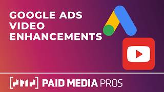 Google Ads Video Enhancements