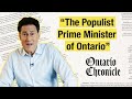 The populist prime minister of ontario  ontario chronicle  the agenda