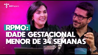Qual A Conduta Frente A Ruptura Prematura Das Membranas Ovulares Em Gestação Com Menos De 34 Semanas