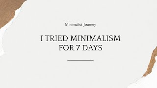 I Tried Minimalism for a Week — Here’s What Happened ✅