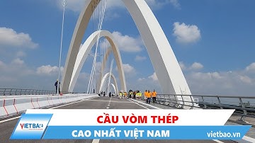 Bắc Ninh: Độc lạ cầu vòm thép cao nhất Việt Nam