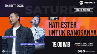 SATURDAY SERVICE | SEPT 19 | 7:00 PM WIB | ESTHER'S HEART FOR HER NATION (PART 2) | PS. YOANES KR...