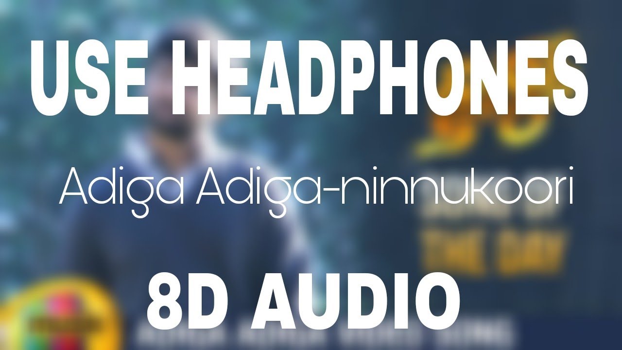 Adiga Adiga Song (8D AUDIO 🎧) ||Ninnu Kori|| 🎧USE HEADPHONES