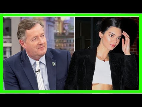 Piers Morgan labels Kendall Jenner the only good looking ...