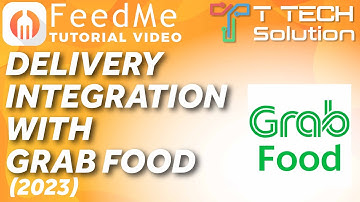 Delivery Integration with Grab Food 2023【Tutorial Video】T Tech Solution Sabah
