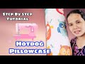 HOW TO MAKE A HOTDOG PILLOW CASE IN A EASY WAY