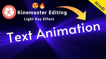 How To Make Light Ray Text Animation in Kinemaster | Kinemaster Editing | Trick Unboxer