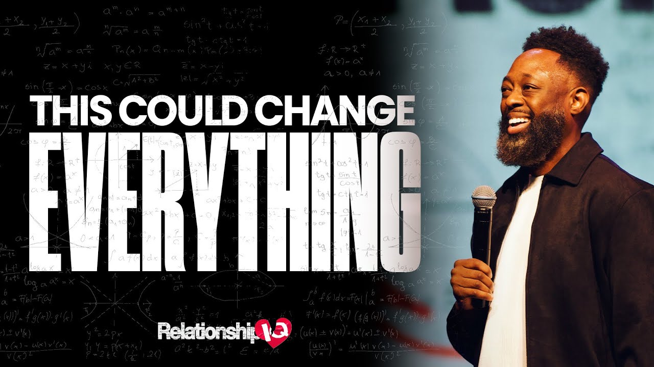 This Could Change Everything // Relationship IQ // Pastor Marcus England