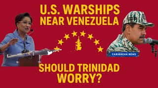 US Warships Near Venezuela – Gunboat Diplomacy or Invasion? | Trinidad Empowerment Network