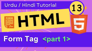 HTML Form Tag Tutorial in Urdu / Hindi - Part I