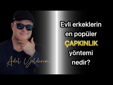 EVLİ ERKEKLERİN TARAFINDAN TERCİH EDİLEN EN POPÜLER ÇAPKINLIK YÖNTEMİ NEDİR?