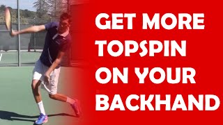 Add Topspin To Your Backhand | HIT WITH MORE TOPSPIN