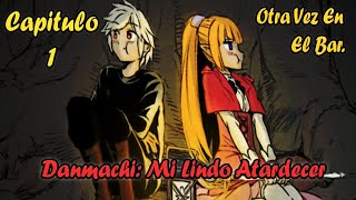 Danmachi My Beautiful Sunset Chapter 1 Back at the Bar