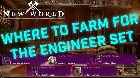 How to get the Engineer set in New World and what you need to know October 2022