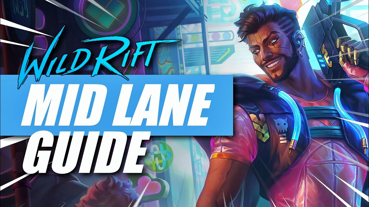 How to Play Mid Lane in Season 7 - Wild Rift Guide