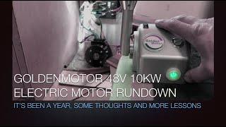 Ep75 After a year, a rundown on the Golden Motor 48V 10KW BLDC electric motor sailboat conversion