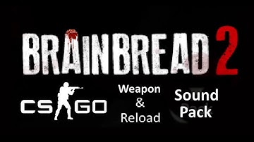 Counter-Strike: Global Offensive weapon and reload sound pack - Brainbread 2 mod