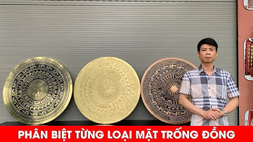 Cách Phân Biệt Từng Loại Mặt Trống Đồng Đông Sơn | Xưởng Đồng Đông Sơn