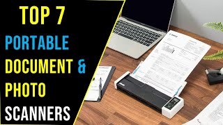 Top 7 Best Portable Document & Photo Scanners 2023 - Top Rated Best Portable Scanners Review 2023
