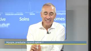 Myopie, presbytie, quand faut il opérer?