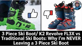 3 Piece Ski Boot/ K2 Revolve FL3X vs Traditional Ski Boots: Why I'm NEVER Leaving a 3 Piece Ski Boot