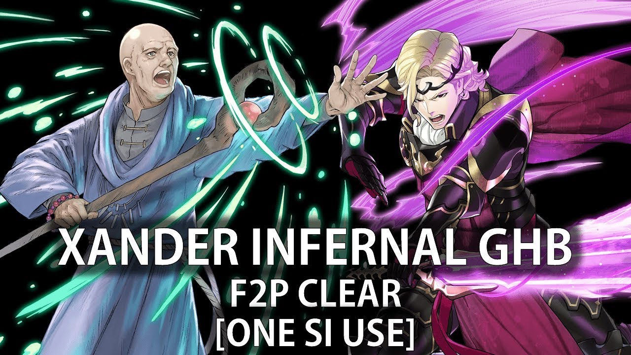 Xander Infernal GHB - F2P Clear [One SI use] - Fire Emblem Heroes