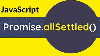 JavaScript : Promise.allSettled() in JavaScript | When to Use Promise.allSettled()