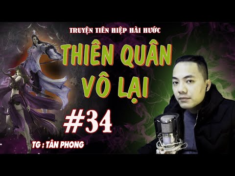 Thiên Quân Vô Lại tập 34 : Tôn nghiêm của Gà | Truyện tiên hiệp hài | Mê truyện Quàng A Tũn