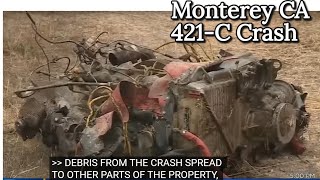 Cessna 421-C Crash Monterey, CA 13 July 21