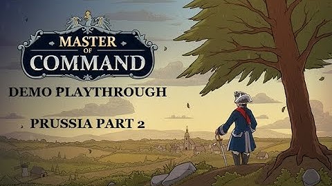 Master of Command - Prussia Demo - Episode 2 (Finale)