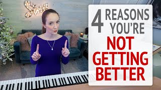 4 Reasons You&#39;re Not Getting Better at Singing